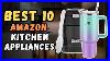 Best10-Amazon-Kitchen-Appliances-Review-Our-Guide-To-Top-Picks-01-gzke
